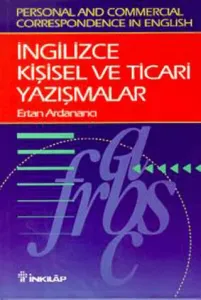 İngilizce Kişisel ve Ticari Yazışmalar Personal and Commercial Correspondence in English