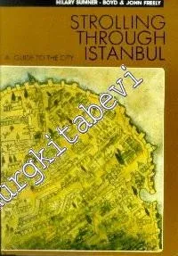 Strolling Through Istanbul: A Guide to The City -        1996