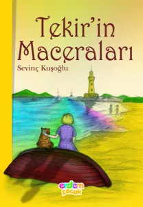 Tekir'in Maceraları Sevinç Kuşoğlu Erdem Çocuk 9789755019895