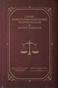 Cinsel Dokunulmazlığa Karşı İşlenen Suçlar&Ensent İlişkiler
