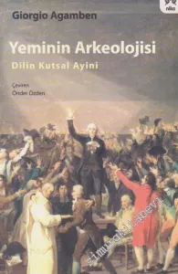 Yeminin Arkeolojisi : Dilin Kutsal Ayini -         2020