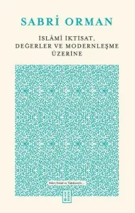 İslami İktisat Değerler ve Modernleşme Üzerine
