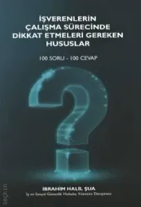İşverenlerin Çalışma Sürecinde Dikkat Etmeleri Gereken Hususlar
