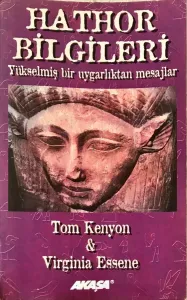 Hathor Bilgileri- Yükselmiş bir uygarlıktan mesajlar