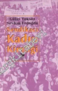 Sendikacı Kadın Kimliği -         1998