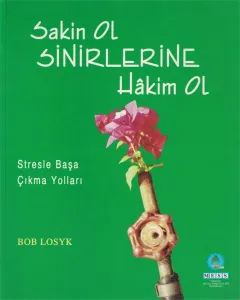 Sakin Ol Sinirlerine Hakim Ol
