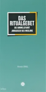 Das Ritualgebet - Müminin Miracı Namaz (Almanca)