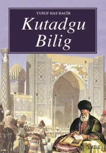 Kutadgu Bilig - Yusuf Has Hacib