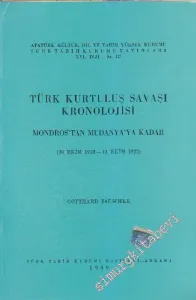 Türk Kurtuluş Savaşı Kronolojisi: Mondros'tan Mudanya'ya Kadar 30 Ekim 1918 - 11 Ekim 1922 -