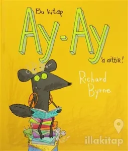 Bu Kitap Ay-Ay'a Aittir! (Ciltli)