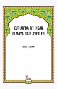Kuran'da İyi İnsan Olmaya Dair Ayetler
