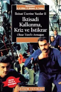 İktisadi Kalkınma Kriz ve İstikrar: İktisat Üzerine Yazılar II