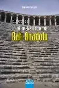 Arkaik ve Klasik Dönemde Batı Anadolu