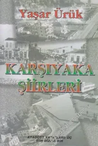 Karşıyaka Şiirleri : İzmir Şiirleri Antolojisi 1 -        1998