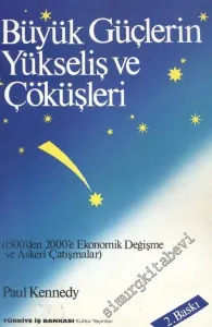 Büyük Güçlerin Yükseliş ve Çöküşleri: 1500'den 2000'e Ekonomik Değişme ve Askeri Çatışmalar -