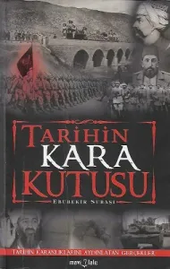 Tarihin Kara Kutusu - Tarihin Karanlıklarını Aydınlatan Gerçekler