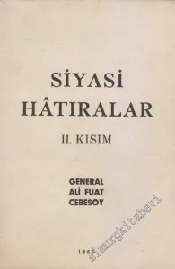 Siyasi Hâtıralar Cilt: 2 (İkinci Kısım) : Lozan'dan Cumhuriyet'e -        1960