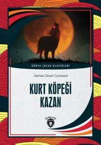Kurt Köpeği Kazan Dünya Çocuk Klasikleri (7-12 Yaş)