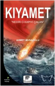 Kıyamet  "Nedir O Kapıyı Çalan"