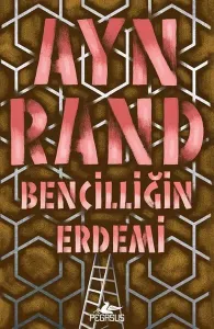 Bencilliğin Erdemi