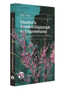 İstanbul'u Yeniden Düşünmek ve Erguvanname
