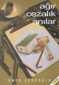 Ağır Cezalık Anılar