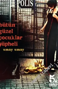 Bütün Güzel Çocuklar Şüpheli -