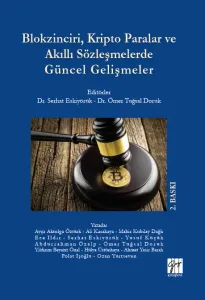 Blokzinciri,Kripto Paralar ve Akıllı Sözleşmelerde Güncel Gelişmeler