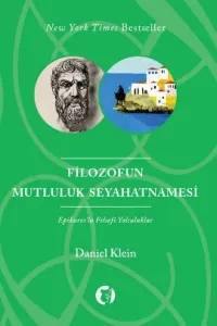 Filozof'un Mutluluk Seyahatnamesi: Epikuros'la Felsefi Yolculuklar