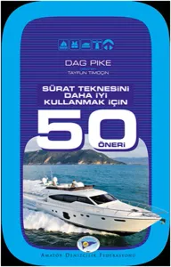 Sürat Teknesini Daha İyi Kullanmak İçin 50 Öneri