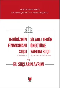Terörizmin Finansmanı Suçu - Silahlı Terör Örgütüne Yardım Suçu ve Bu Suçların Ayrımı