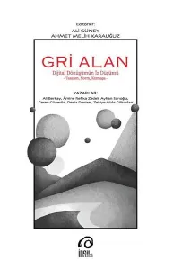Gri Alan;Dijital Dönüşümün İz Düşümü