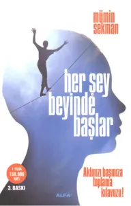 HER ŞEY BEYİNDE BAŞLAR