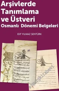 Arşivlerde Tanımlama ve Üstveri - Osmanlı Dönemi Belgeleri -         2019