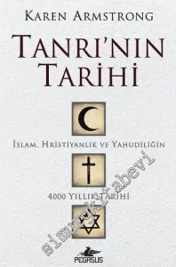 Tanrı'nın Tarihi: İslam Hristiyanlık ve Yahudiliğin 4000 Yıllık Tarihi -         2017