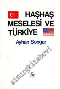 Haşhaş Meselesi ve Türkiye -