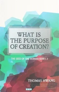 What is the Purpose of Creation?
