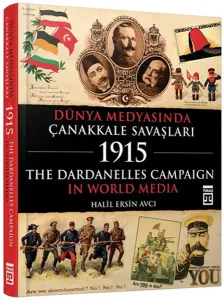Dünya Medyasında Çanakkale Savaşları; The Dardanelles Campaign In World Media