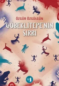 Göbekli Tepe'nin Sırrı
