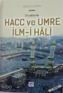 Dualarla Hacc ve Umre İlm-i Hali