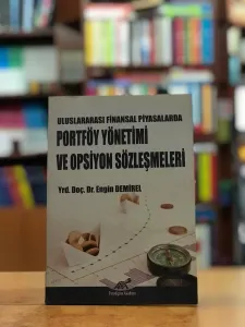 Uluslararasi Finansal Piyasalarda Portfoy Yonetimi ve Opsiyon Sozlesmeleri