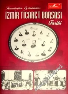 Kuruluştan Günümüze İzmir Ticaret Borsası Tarihi -