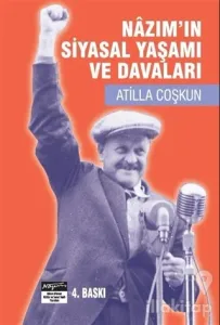 Nazım'ın Siyasal Yaşamı ve Davaları