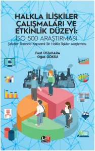 Halkla İlişkiler Çalışmaları ve Etkinlik Düzeyi: ISO 500 Araştırması; Şirketler Bazında Kapsamlı Bir Halkla İlişkiler Araştırması