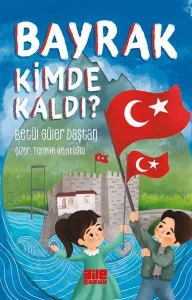 Bayrak Kimde Kaldı?