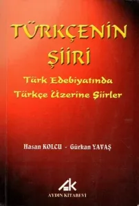 Türkçenin Şiiri Türk Edebiyatında Türkçe Üzerine Şiirler