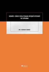 Semiz-Zade Süleyman Rüşdi Efendi ve Divanı