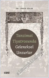 Tanzimat Tiyatrosunda Geleneksel Unsurlar -         2023