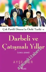 Darbeli ve Çatışmalı Yıllar: Çok Partili Dönem'in Öteki Tarihi 2 -         2015