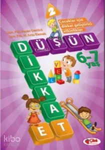 Düşün ve Dikkat Et 6-7 Yaş - 2